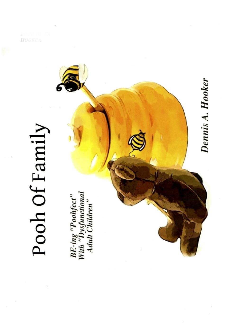 The Pooh of Family -The Quest to Find Perfection: The Quest To Find The Mysterious and Elusive Perfect Parent Parents & Children