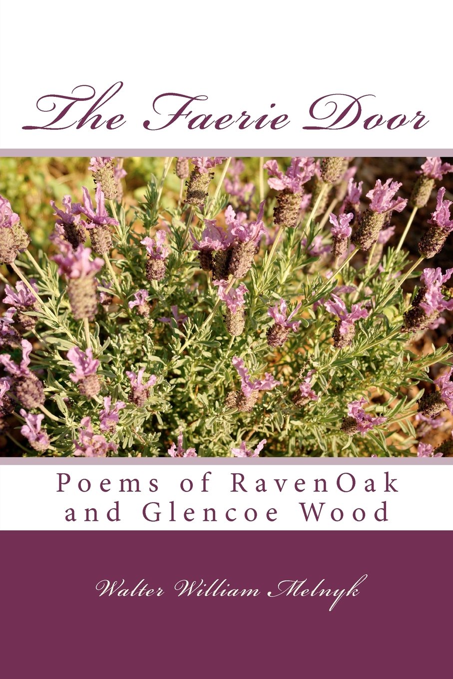 The Faerie Door: Poems from the Secret Garden and the Heathered Hills Poetry