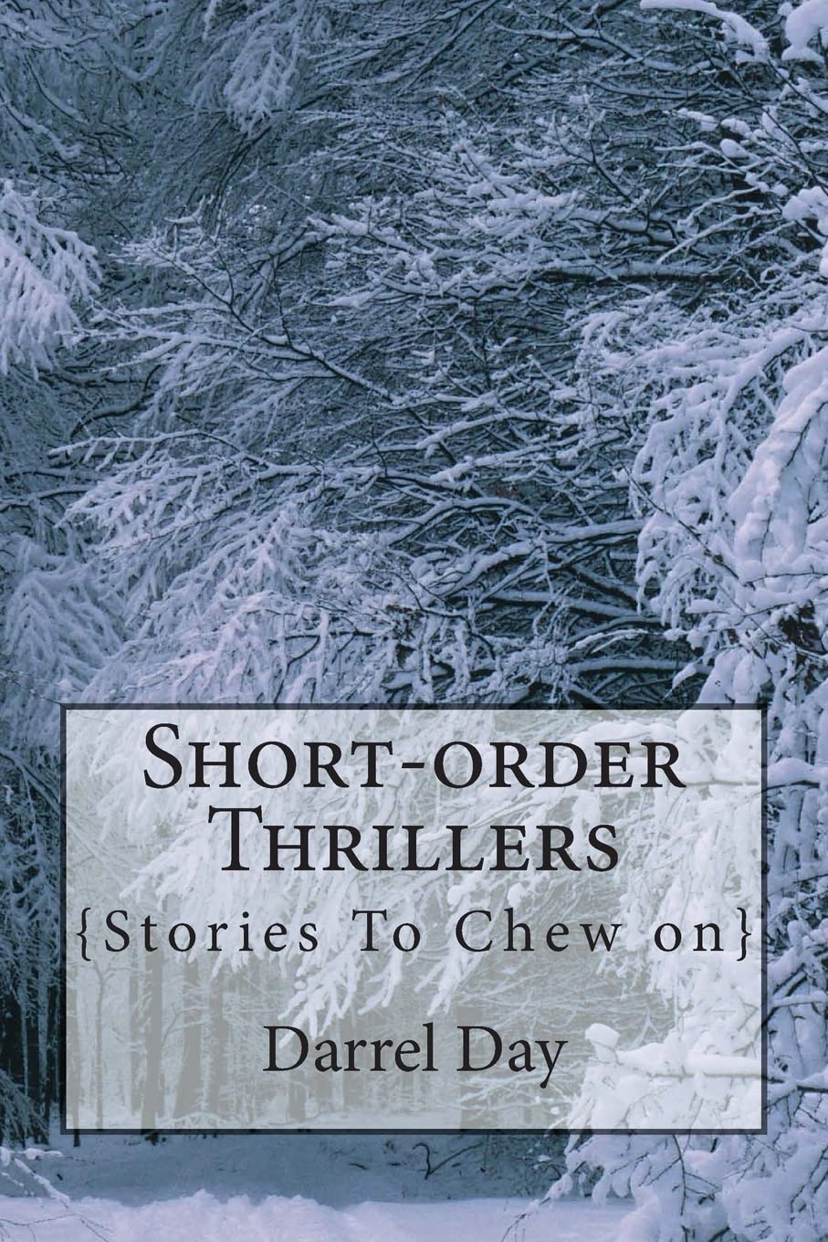 Short-order Thrillers: {Stories to Chew On} Essays & Short Stories