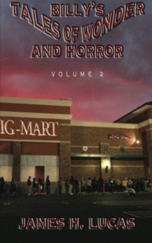 Billy's Tales of Wonder and Horror: Volume 2 Novels & Short Stories