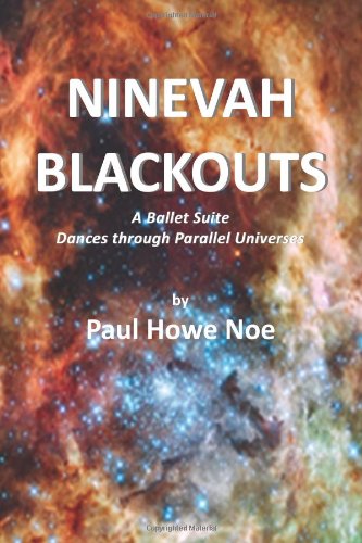 Nineveh Blackouts: A Ballet Suite - 'Dances Through Parallel Universes' Fantasy & Sci-Fi