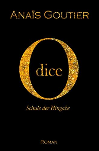 Odice - Schule der Hingabe. Band 1. Erotischer Liebesroman Contemporary literature