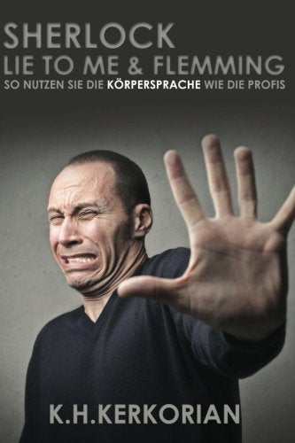 Sherlock, Lie to me und Flemming - So nutzen Sie die Körpersprache wie die Profis Psychology