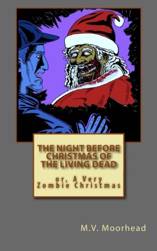 The Night Before Christmas of the Living Dead: or, A Very Zombie Christmas book