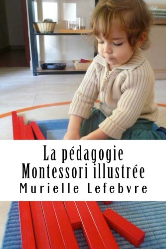 La pédagogie Montessori illustrée book