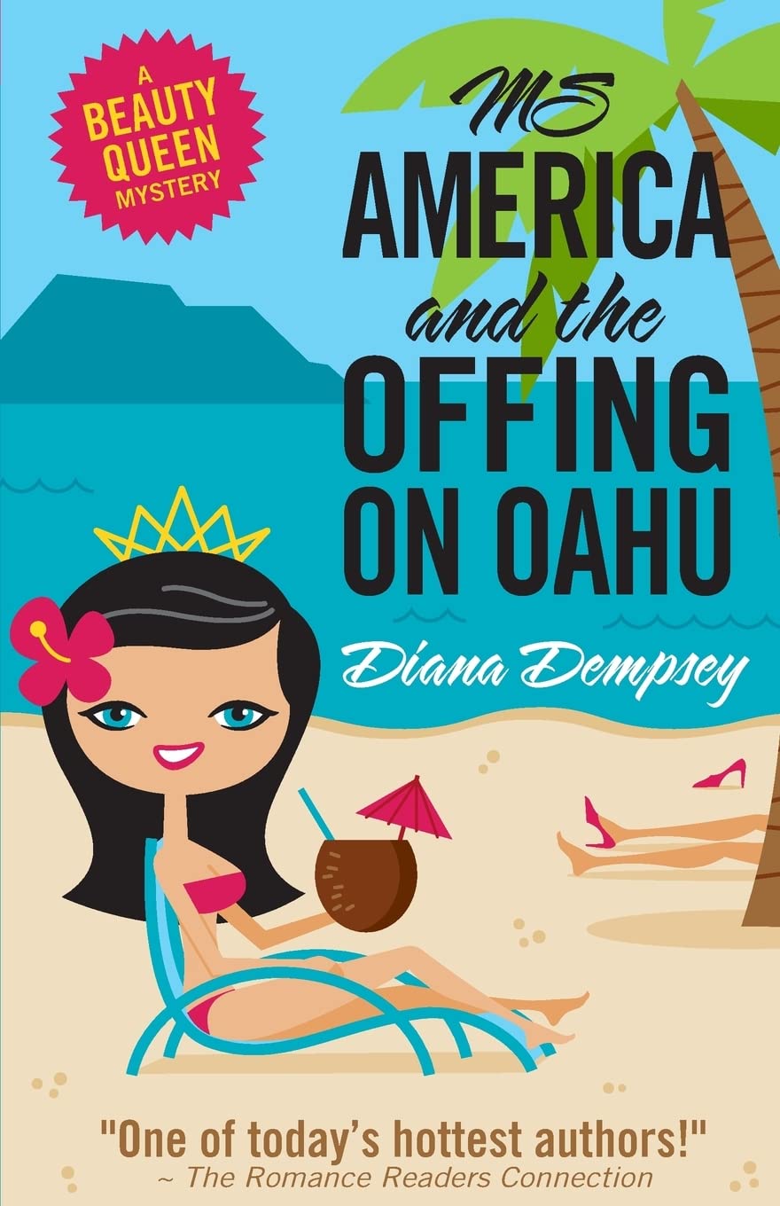 Ms America and the Offing on Oahu (Beauty Queen Mysteries, Band 1) Contemporary literature