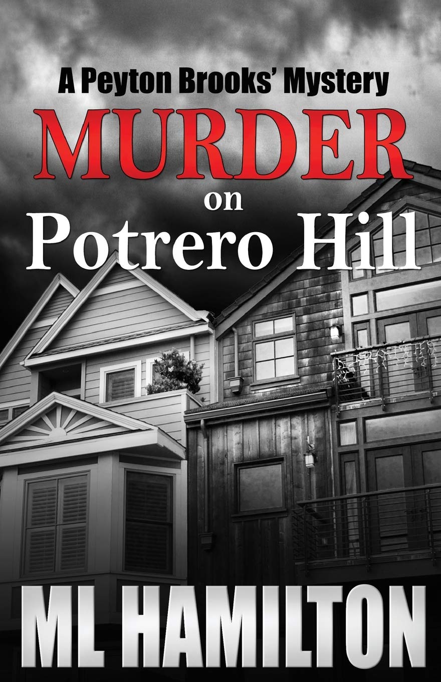 Murder on Potrero HIll: A Peyton Brooks' Mystery (Peyton Brooks' Series, Band 1) Contemporary literature