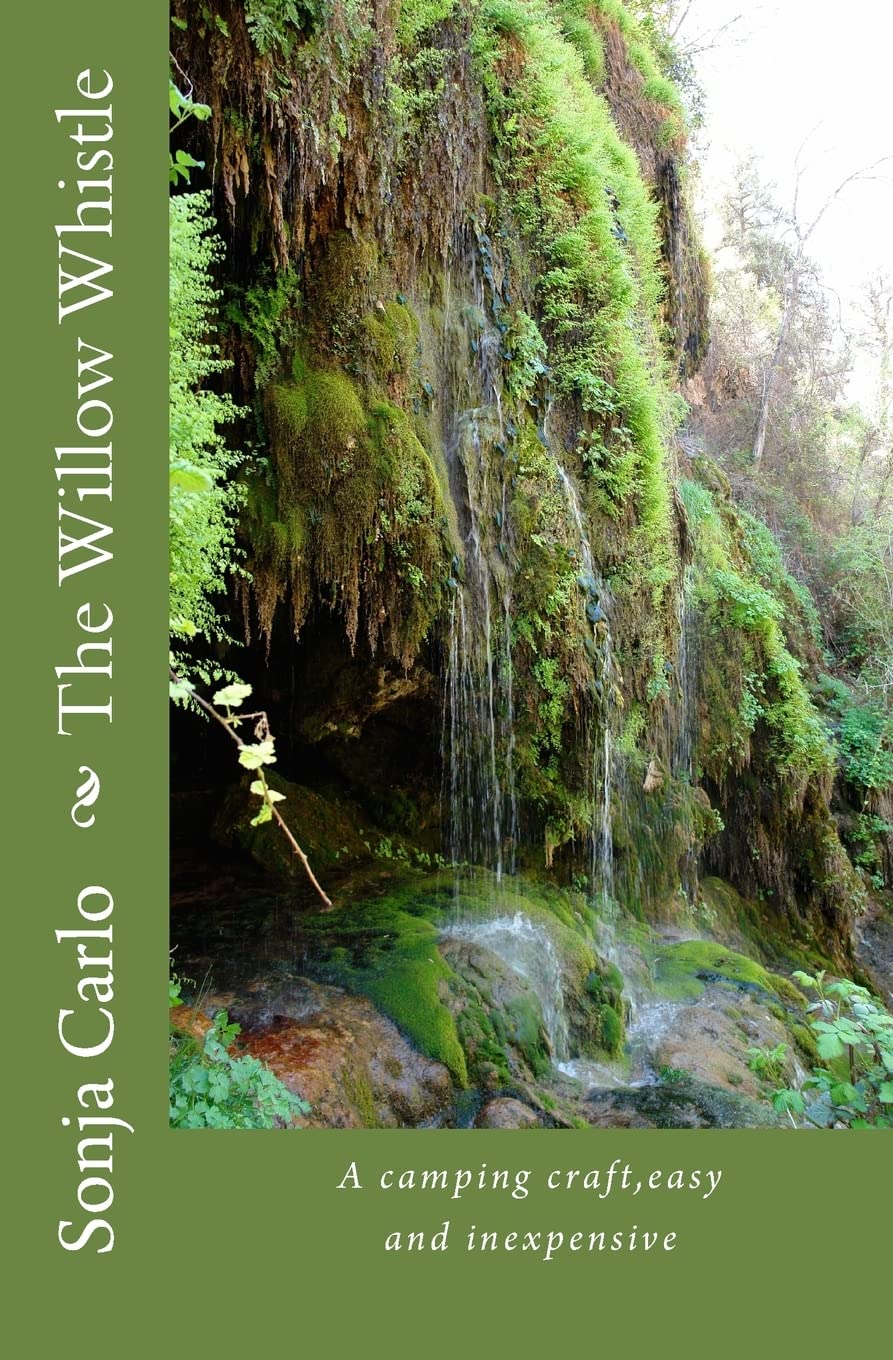 The Willow Whistle: A camping craft, easy and inexpensive Hobbies & Crafts