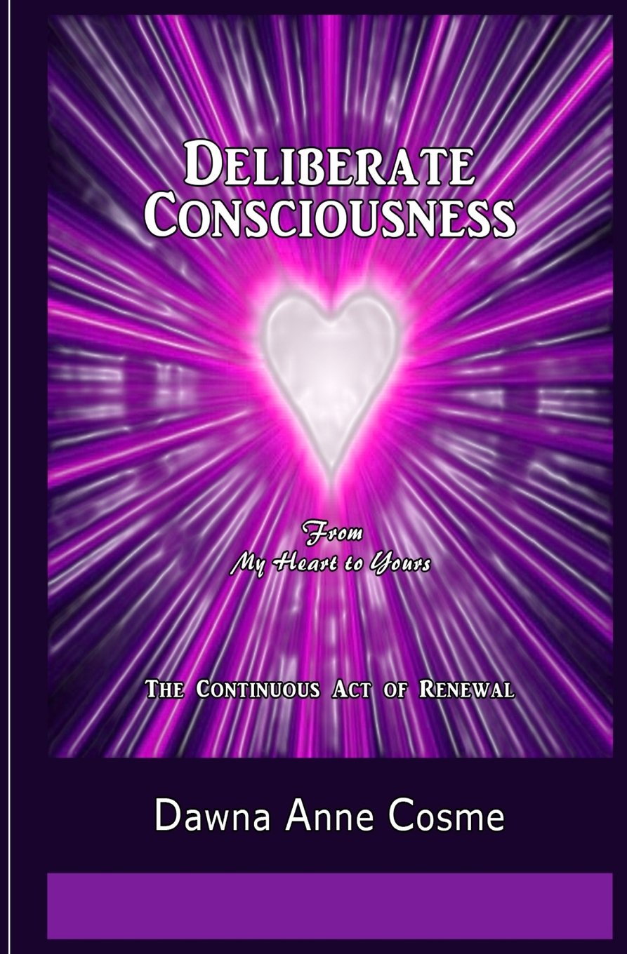 DELIBERATE CONSCIOUSNESS: The Continuous Act of Renewal Religion & Esotericism