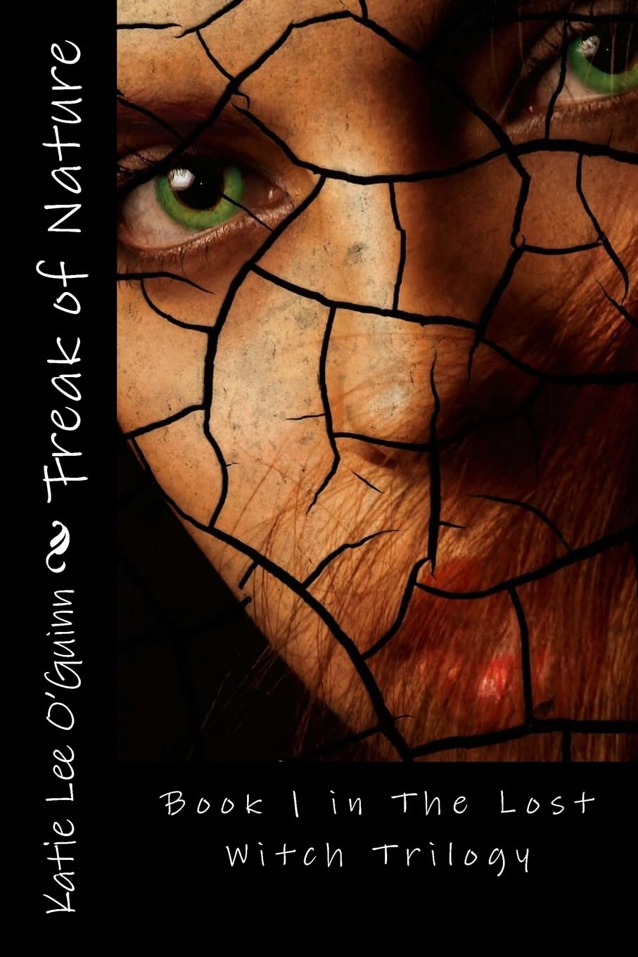 Freak of Nature: Book 1 in the Lost Witch Trilogy Contemporary Romance