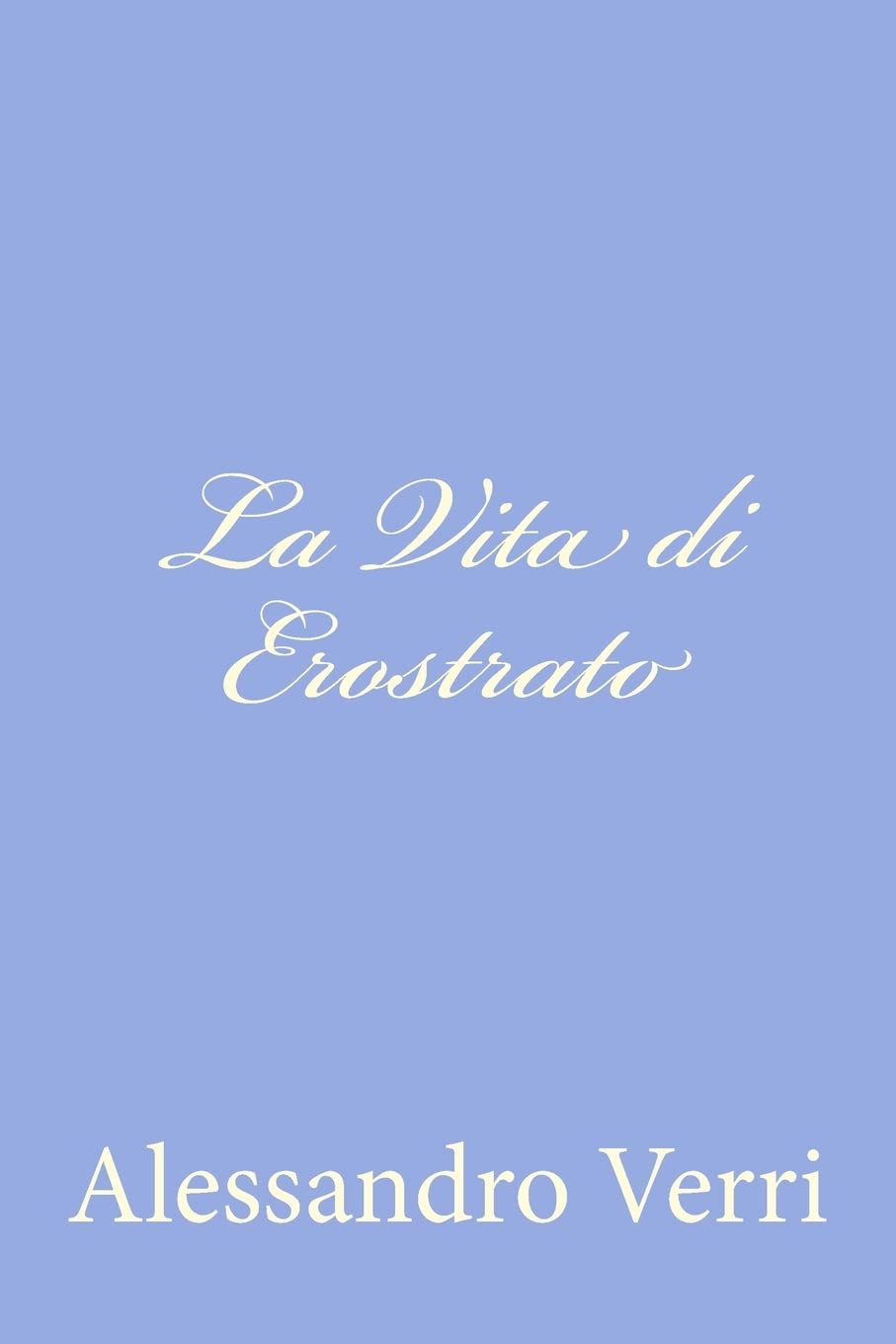 La Vita di Erostrato Historical Fiction