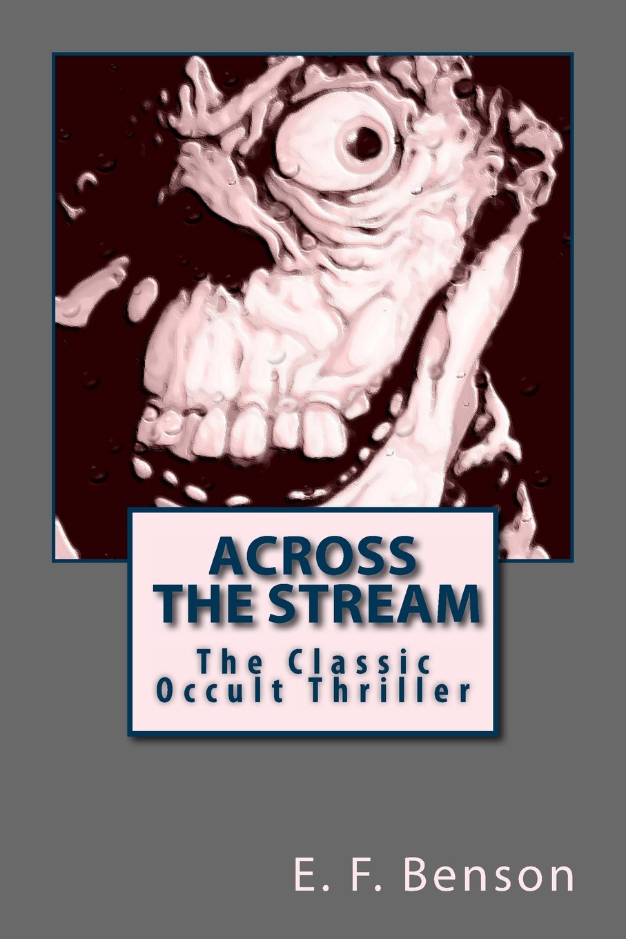 Across the Stream: The Classic Occult Thriller Horror & Mystery