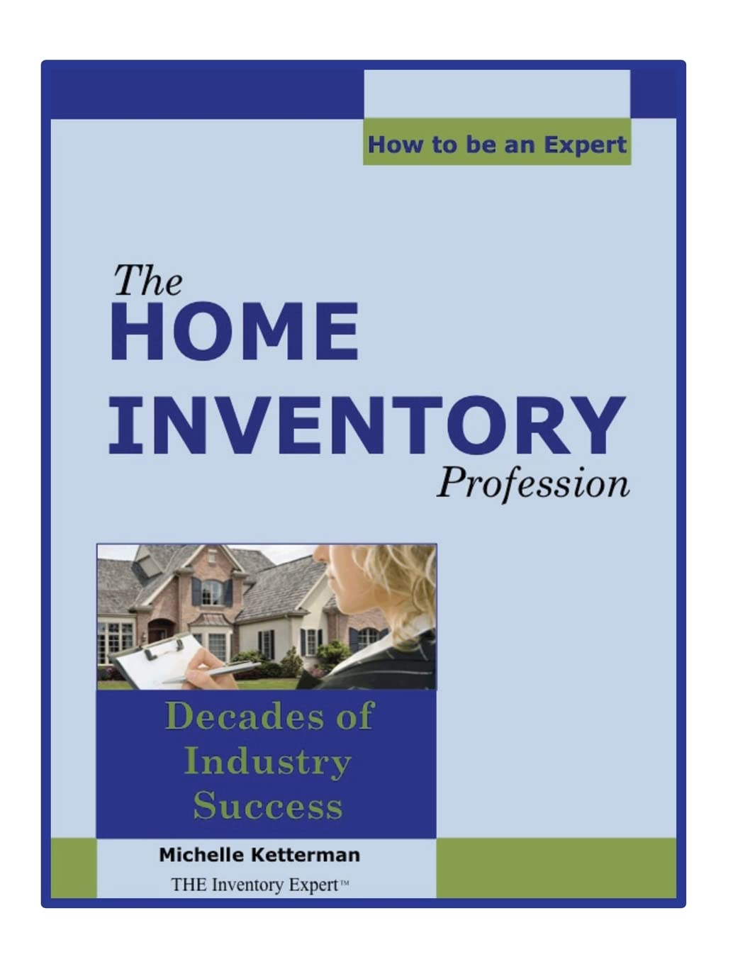 The Home Inventory Profession...How To Be An Expert Business, Finance & Career