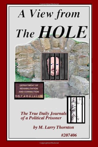 A View From The Hole: The True Daily Journals of a Political Prisoner Law