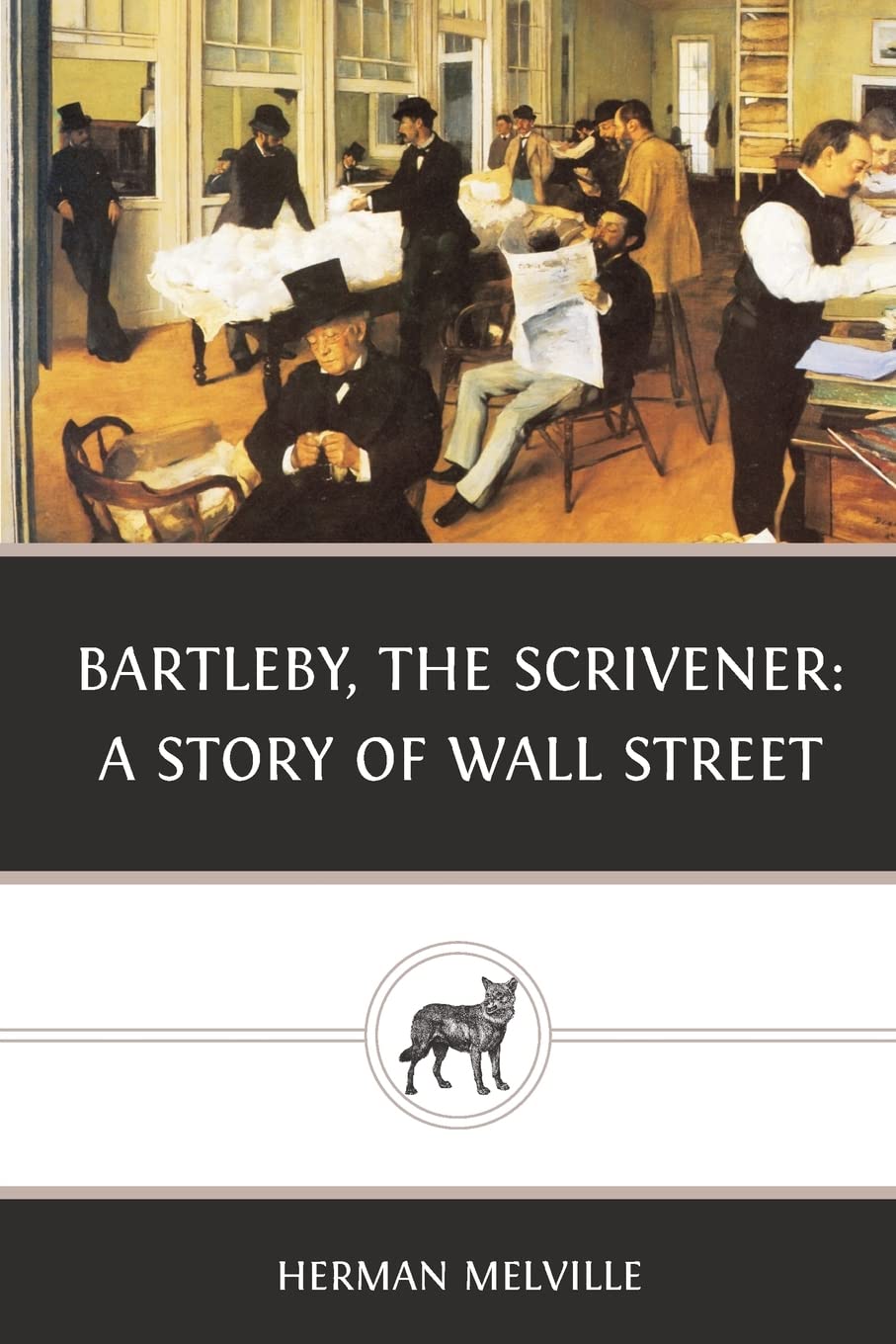 Bartleby, the Scrivener: A Story of Wall Street Essays & Short Stories