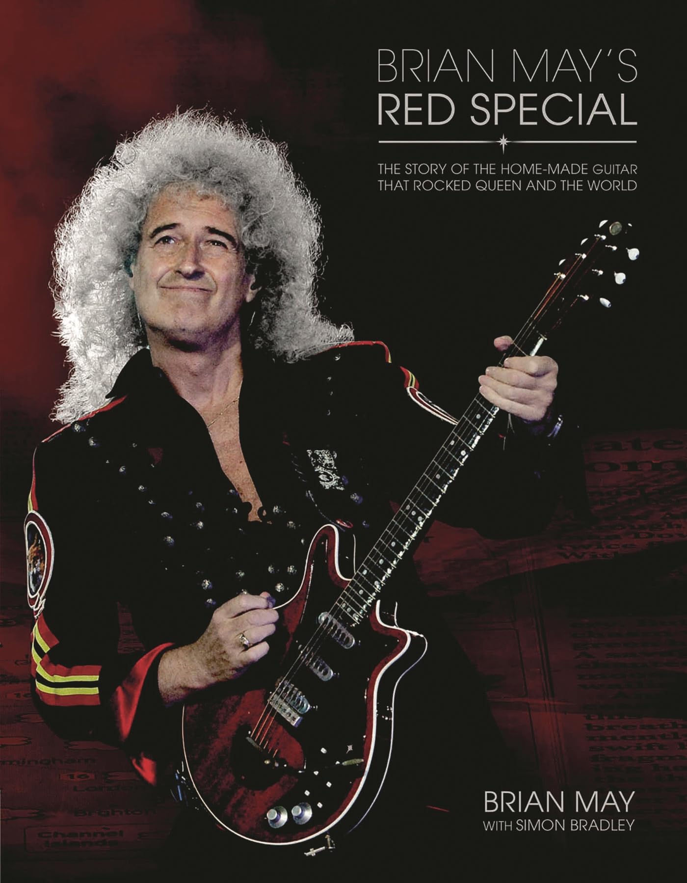 Brian May's Red Special: The Story of the Home-made Guitar That Rocked Queen and the World Arts & Music