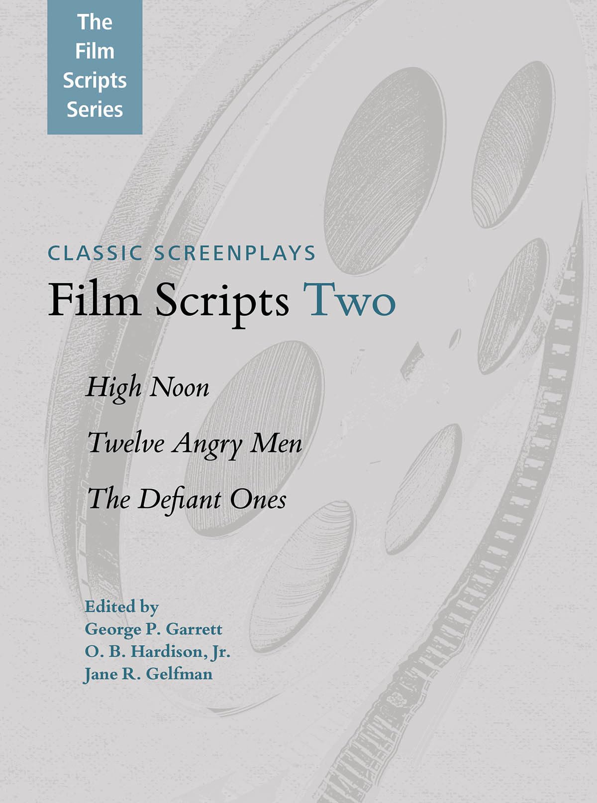 Film Scripts Two: High Noon, Twelve Angry Men, The Defiant Ones (Film Scripts, 2, Band 2) Social Sciences