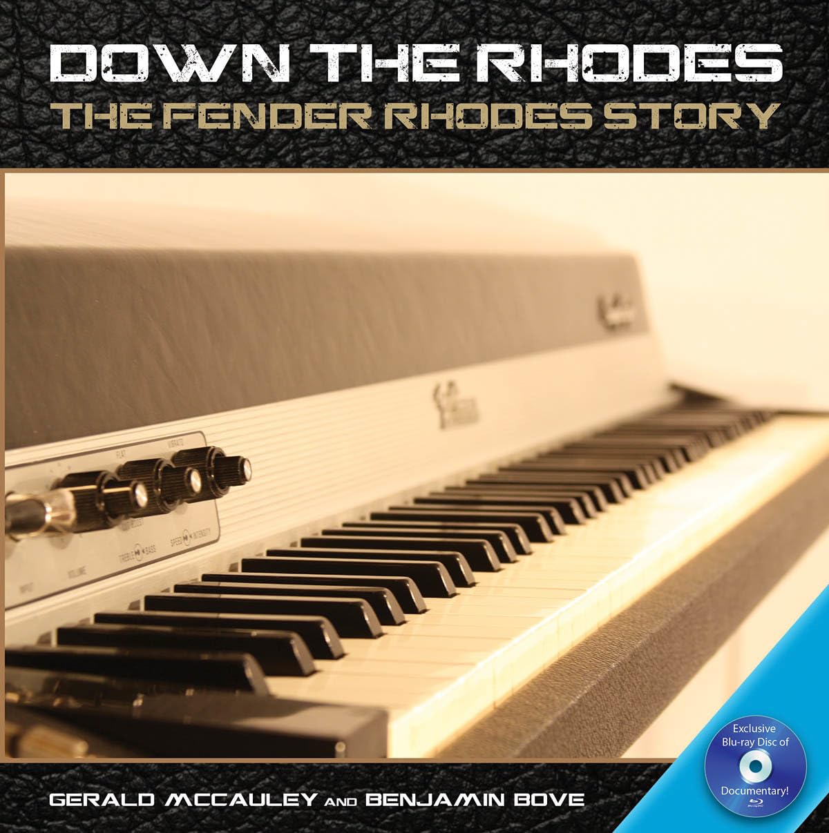 Down the Rhodes: The Fender Rhodes Story Arts & Music