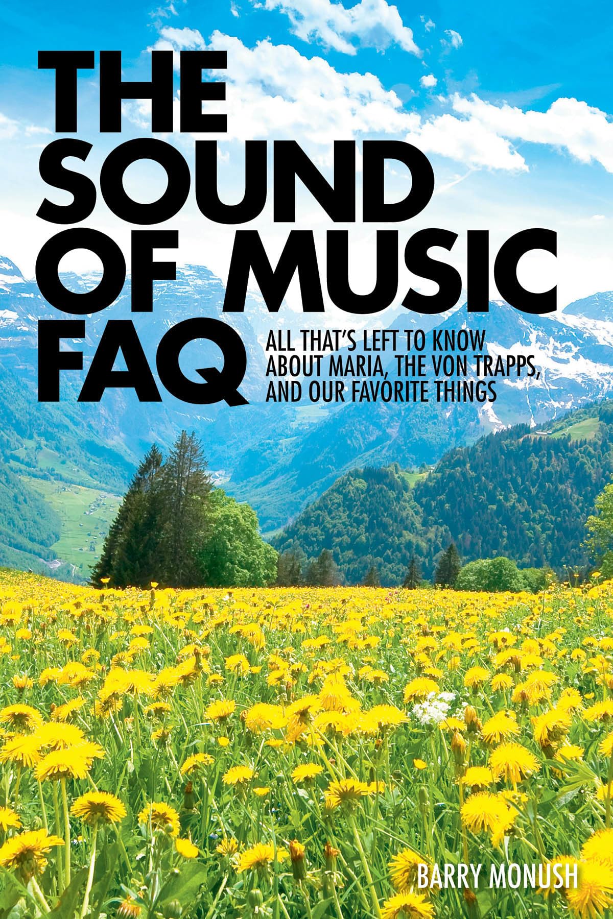 The Sound of Music FAQ: All That's Left to Know about Maria, the Von Trapps, and Our Favorite Things Social Sciences