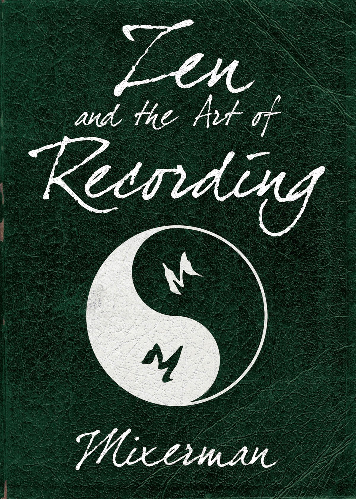 Zen and the Art of Recording Arts & Music
