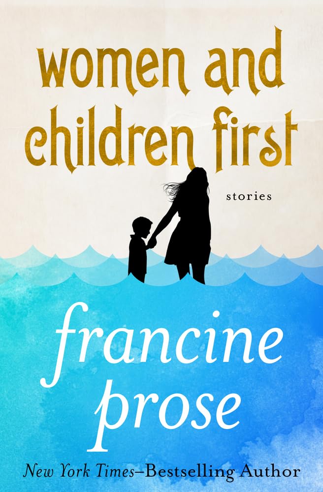 Women and Children First: Stories Essays & Short Stories