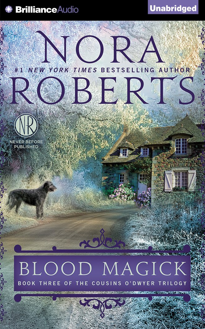 Blood Magick (The Cousins O'dwyer Trilogy, Band 3) Contemporary Romance