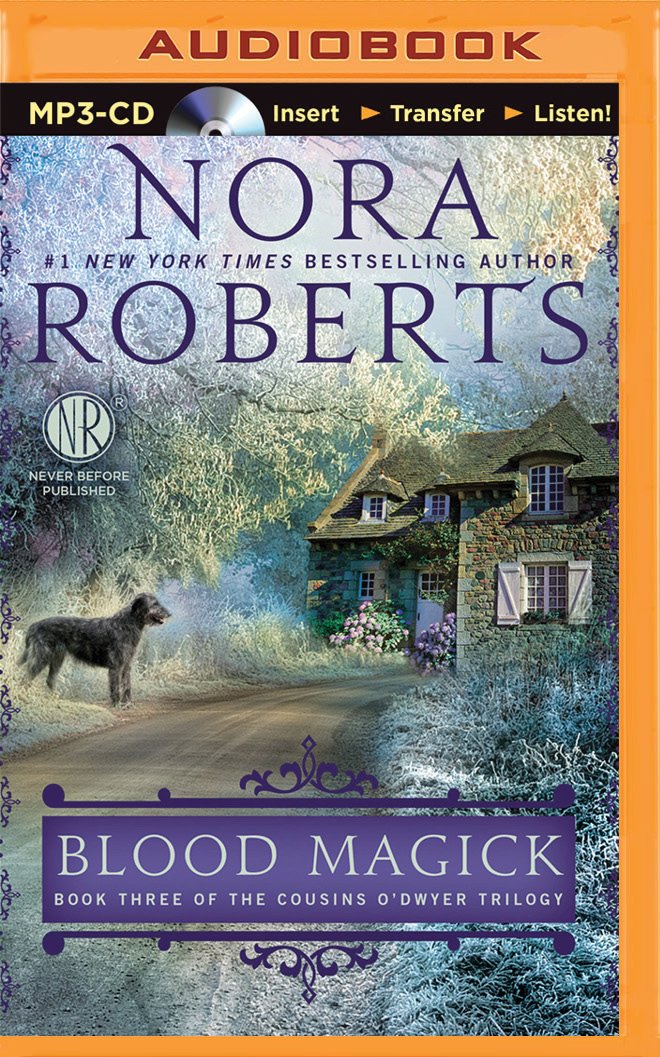 Blood Magick (The Cousins O'Dwyer Trilogy, 3, Band 3) Contemporary Romance