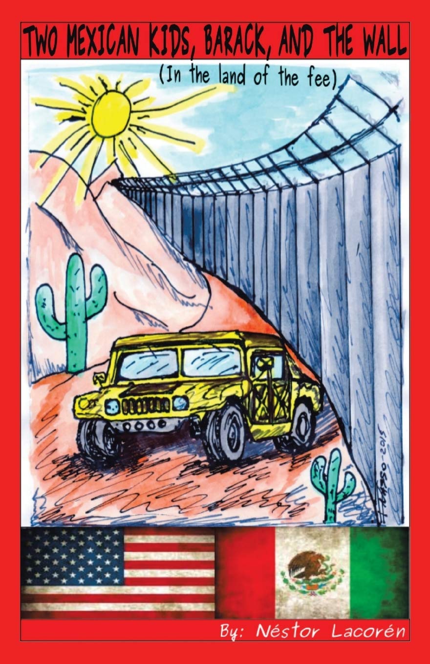 Two Mexican Kids, Barack, and the Wall Action & Adventure