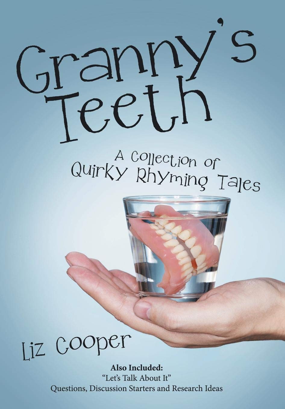 Granny s Teeth: A Collection of Quirky Rhyming Tales Novels & Short Stories