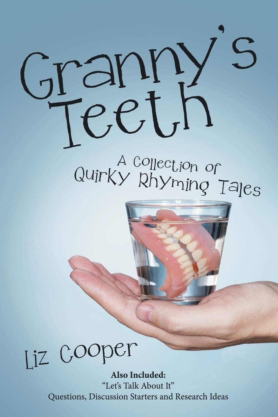 Granny’s Teeth: A Collection of Quirky Rhyming Tales Novels & Short Stories