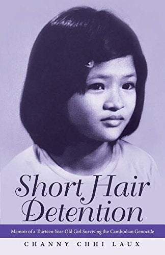 Short Hair Detention: Memoir of a Thirteen-Year-Old Girl Surviving the Cambodian Genocide Art & Literature Books