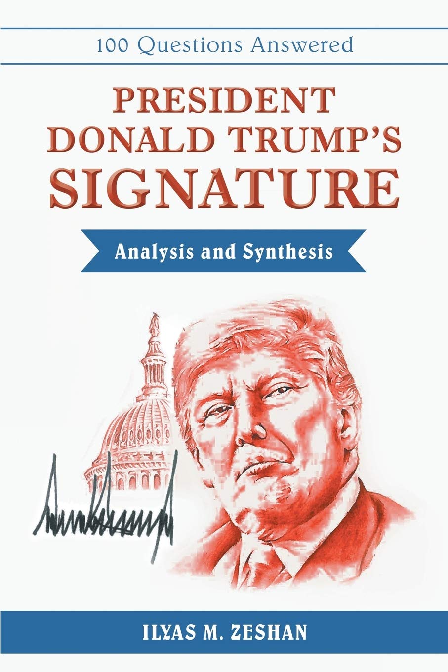 President Donald Trump's Signature Analysis and Synthesis Politics & History
