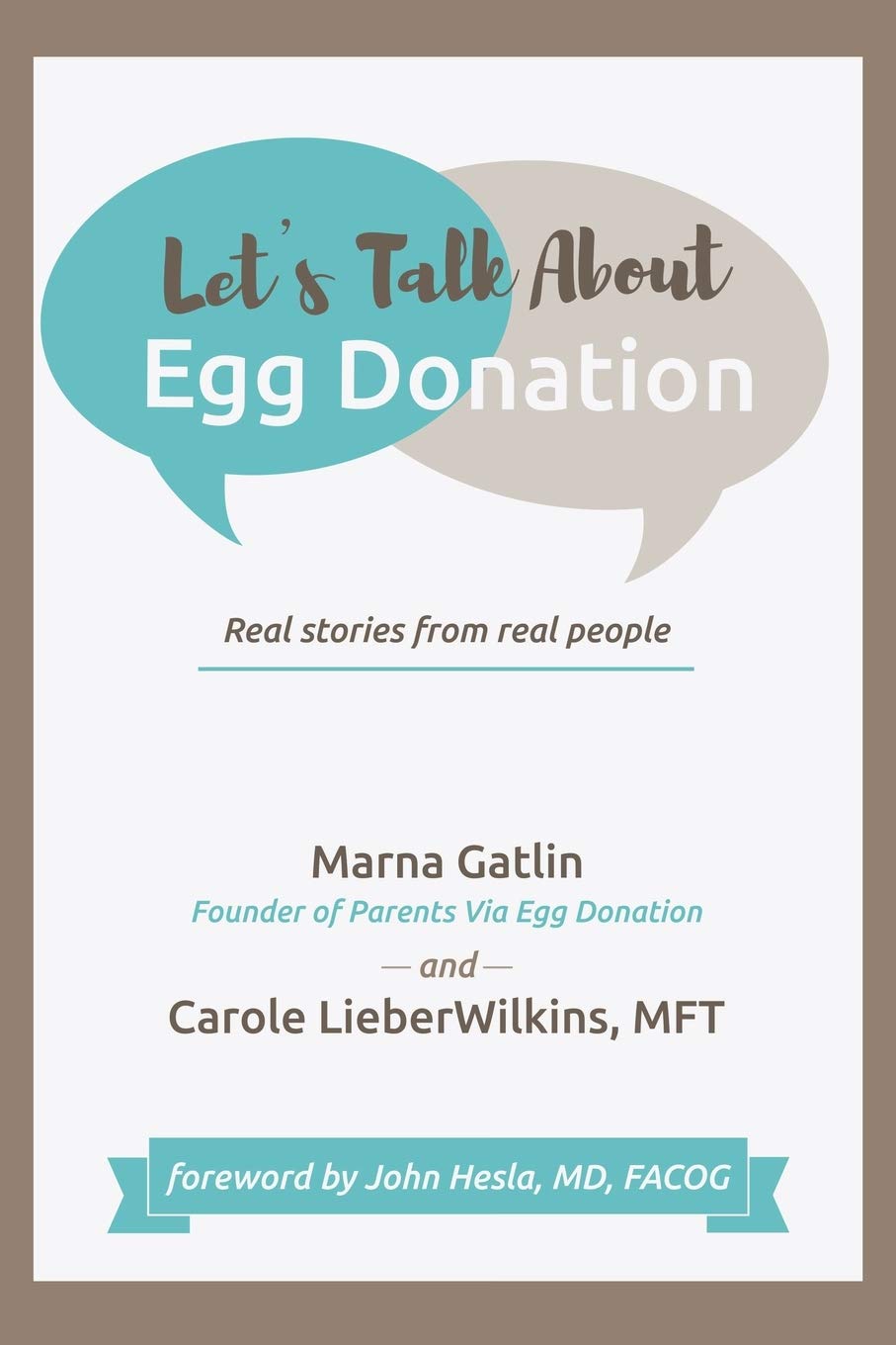 Let’s Talk about Egg Donation: Real Stories from Real People Parents & Children