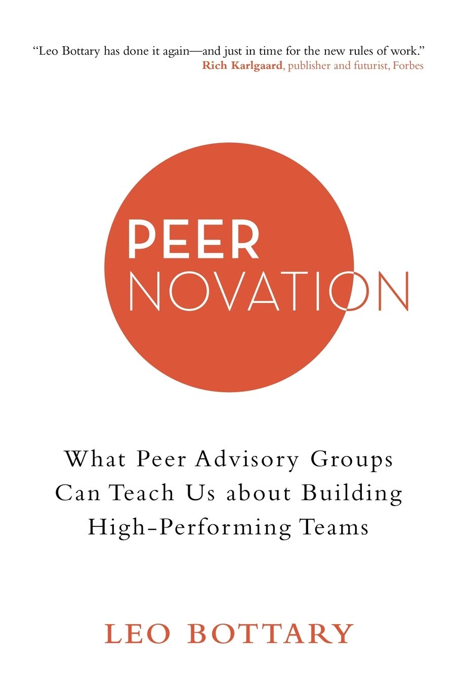 Peernovation: What Peer Advisory Groups Can Teach Us About Building High-Performing Teams Business, Finance & Career