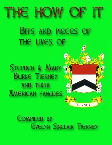 The How of It: The Lives of Stephen and Mary Burke Tierney Memories