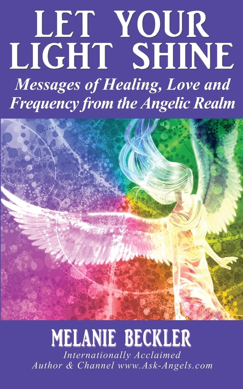 Let Your Light Shine: Angel Messages of Healing, Love, and Light Religion & Esotericism