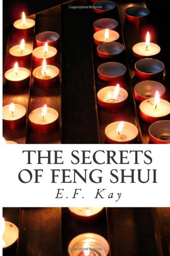 The Secrets of Feng Shui: How to Apply Feng Shui to the Home and Office Religion & Esotericism