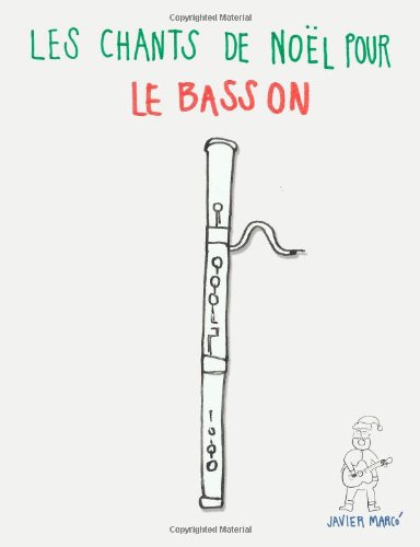 Les chants de Noël pour le Basson: Chansons faciles! Arts & Music