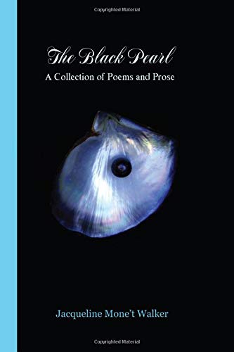 The Black Pearl: A Collection of Poems and Prose Poetry