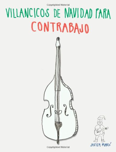 Villancicos de Navidad para Contrabajo: Canciones en Primera Posición Arts & Music