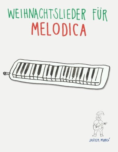 Weihnachtslieder für Melodica: Leichte Lieder! Arts & Music