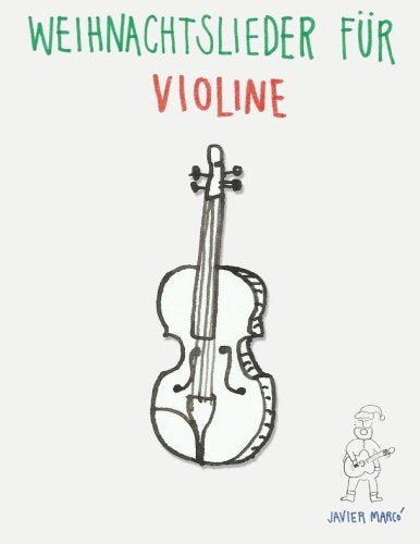 Weihnachtslieder für Violine: Leichte Lieder in der ersten Position! Arts & Music