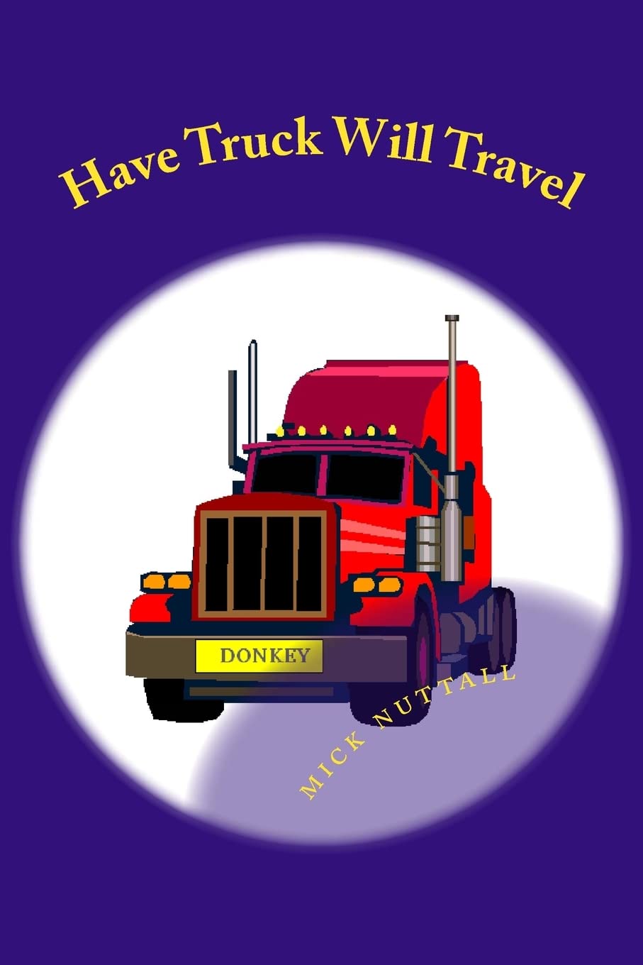 Have Truck Will Travel: Donkey's tale Contemporary literature