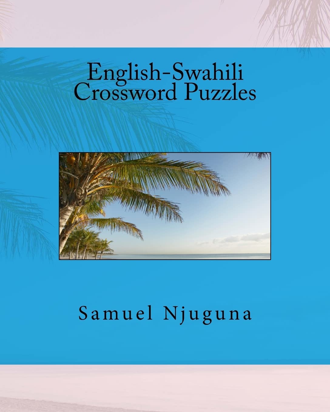 English-Swahili Crossword Puzzles (1, Band 1) Study Guides