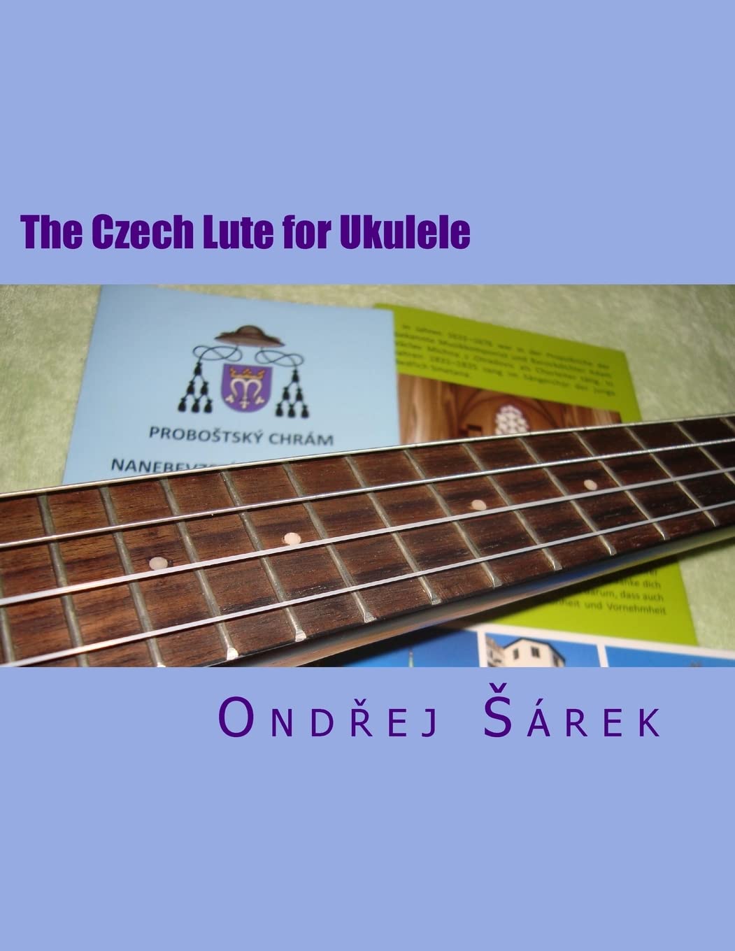The Czech Lute for Ukulele: by Adam Vaclav Michna z Otradovic Arts & Music