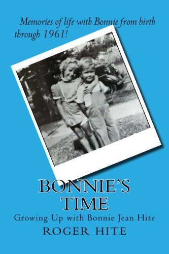 Bonnie's Time: Growing Up with Bonnie Jean Hite Parents & Children