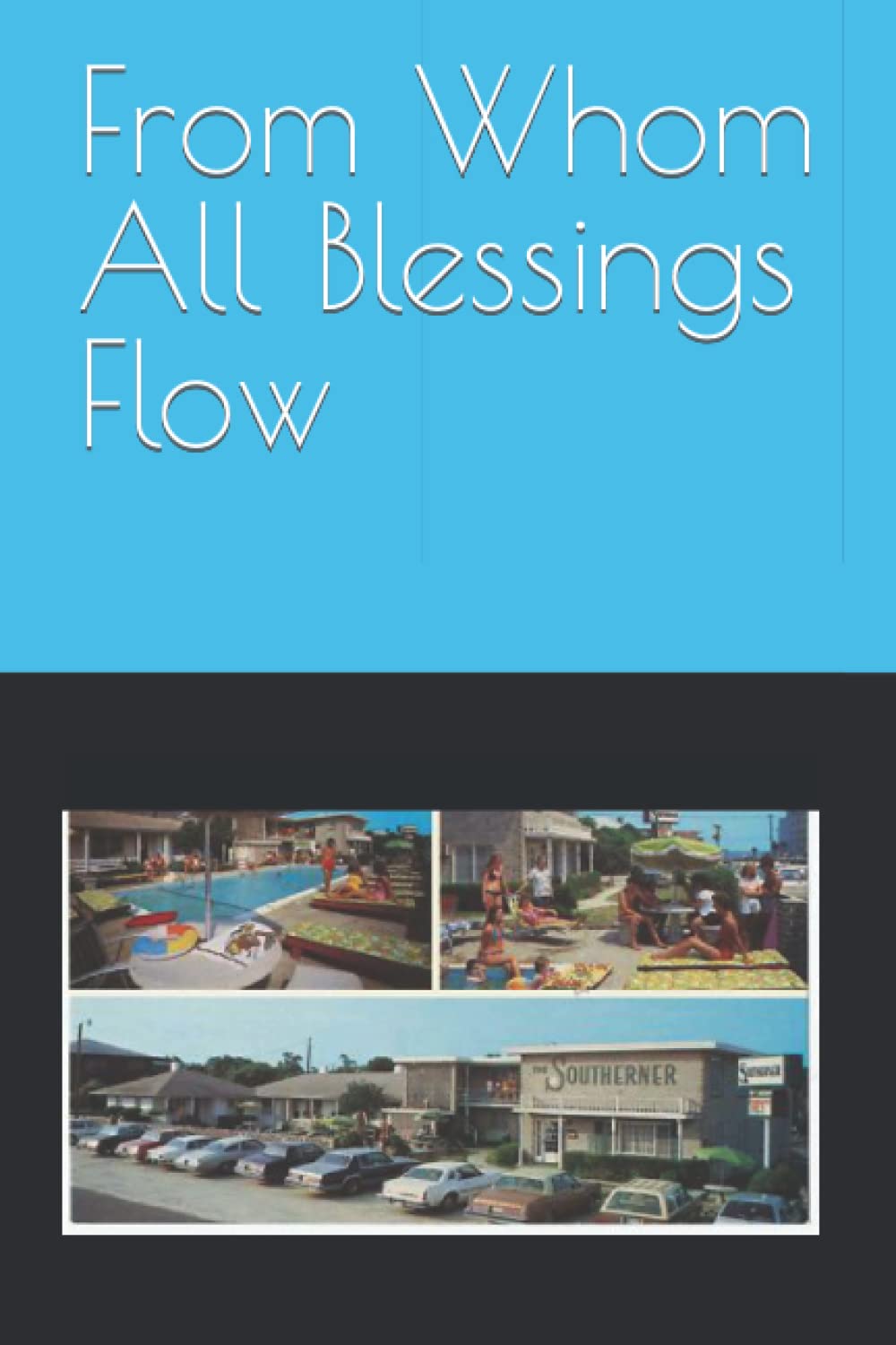 From Whom All Blessings Flow Religion & Esotericism