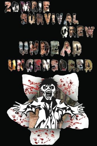 Zombie Survival Crew: Undead Uncensored Contemporary literature