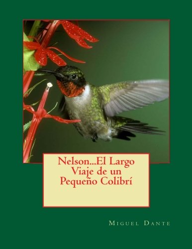 Nelson...El Largo Viaje de un Pequeno Colibri Novels & Short Stories