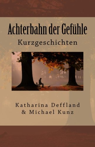 Achterbahn der Gefuehle: Kurzgeschichten Parents & Children